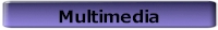 Multimedia